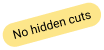 No hidden costs